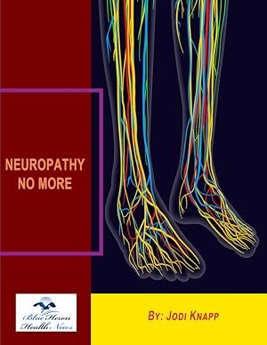 Neuropathy No More by Jodi Knapp - Blue Heron Health News digital nerve-health guide cover